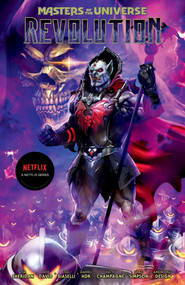 Masters of the Universe: Revolution by Tim Sheridan, Daniel HDR, Keith Champagne, Rob David, Teddy Biaselli, 9781506741352