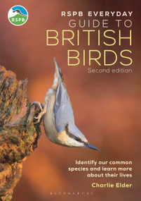 RSPB Everyday Guide to British Birds (Identify our common species and learn more about their lives) by Charlie Elder, 9781399413275