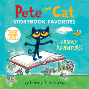 Pete the Cat Storybook Favorites: Groovy Adventures (7 Stories in 1 Book Plus Stickers) - 9780063419452 by James Dean, Kimberly Dean, James Dean, 9780063419452