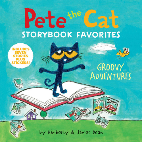 Pete the Cat Storybook Favorites: Groovy Adventures (7 Stories in 1 Book Plus Stickers) - 9780063419452 by James Dean, Kimberly Dean, James Dean, 9780063419452
