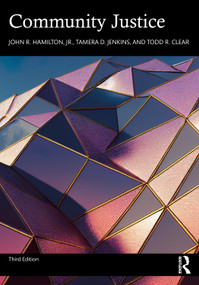Community Justice by John R. Hamilton Jr., Tamera D. Jenkins, Todd R. Clear, 9781032488578