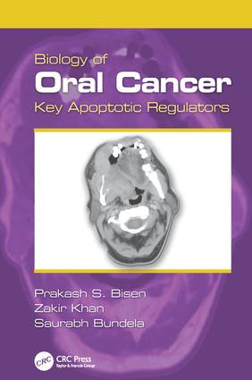 Biology of Oral Cancer (Key Apoptotic Regulators) by Prakash S. Bisen, Zakir Khan, Saurabh Bundela, 9781138076761