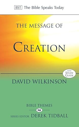 The Message of Creation by David Wilkinson, 9780851112695
