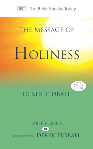 The Message of Holiness (Restoring God'S Masterpiece) by Derek Tidball, 9781844744114
