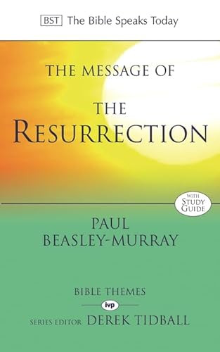 The Message of the Resurrection (Christ Is Risen!) by Paul Beasley-Murray, 9780851115085