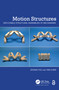 Motion Structures (Deployable Structural Assemblies of Mechanisms) by Zhong You, Yan Chen, 9780367865573