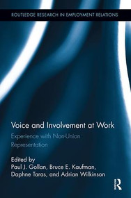 Voice and Involvement at Work (Experience with Non-Union Representation) by Paul J. Gollan, Bruce E. Kaufman, Daphne Taras, Adrian Wilkinson, 9781138340947