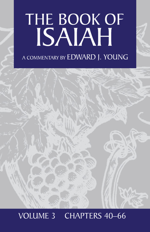 The Book of Isaiah, Volume 3 by Edward J. Young, 9780802895530