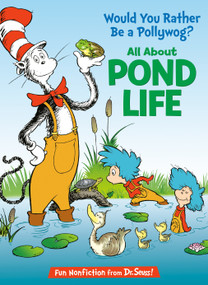 Would You Rather Be a Pollywog? All About Pond Life - 9780593903766 by Bonnie Worth, Aristides Ruiz, 9780593903766