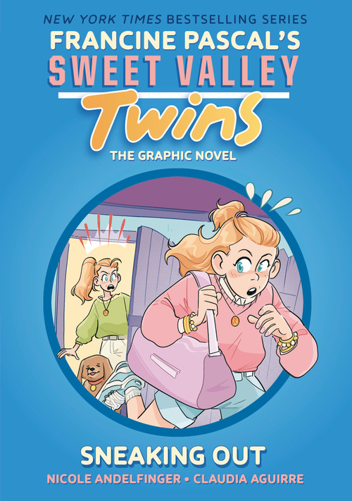 Sweet Valley Twins: Sneaking Out ((A Graphic Novel)) by Francine Pascal, Nicole Andelfinger, Claudia Aguirre, 9780593807224