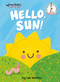Hello, Sun! (A Seuss Studios Book) by Lala Watkins, 9780593646212