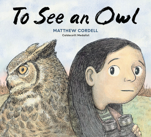 To See an Owl by Matthew Cordell, 9780593649909