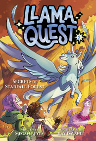 Llama Quest #2: Secrets of Starfall Forest by Megan Reyes, Kay Davault, 9780593808573