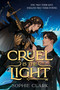 Cruel Is the Light by Sophie Clark, 9780593810729