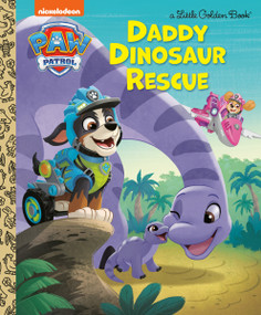 Daddy Dinosaur Rescue (PAW Patrol) by Golden Books, Golden Books, 9780593901397