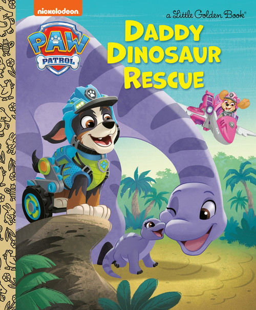 Daddy Dinosaur Rescue (PAW Patrol) by Golden Books, Golden Books, 9780593901397