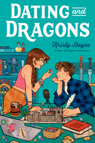 Dating and Dragons by Kristy Boyce, 9780593899205