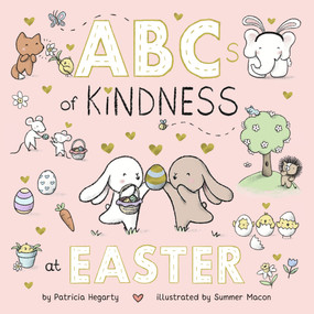 ABCs of Kindness at Easter by Patricia Hegarty, Summer Macon, 9780593811313