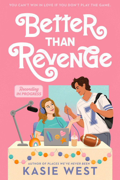 Better Than Revenge by Kasie West, 9780593643297