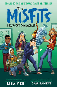 A Copycat Conundrum (The Misfits) by Lisa Yee, Dan Santat, 9780593564226
