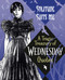 Solitude Suits Me: A Tragic Treasury of Wednesday Quotes by Random House, 9780593902066