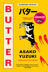 Butter (A Novel of Food and Murder) - 9780063236417 by Asako Yuzuki, Polly Barton