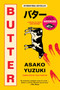 Butter (A Novel of Food and Murder) - 9780063236417 by Asako Yuzuki, Polly Barton