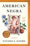 American Negra (A Memoir) - 9780063237117 by Natasha S. Alford, 9780063237117