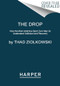 The Drop (How the Most Addictive Sport Can Help Us Understand Addiction and Recovery) - 9780063429284 by Thad Ziolkowski, 9780063429284
