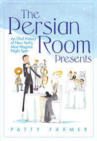 The Persian Room Presents by Patty Farmer, 9780825310423