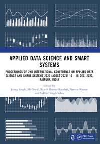 Applied Data Science and Smart Systems by Jaiteg Singh, SB Goyal, Rajesh Kumar Kaushal, Naveen Kumar, Sukhjit Singh Sehra, 9781032748146