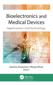 Bioelectronics and Medical Devices (Applications and Technology) by Garima Srivastava, Manju Khari, 9781774638088
