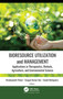 Bioresource Utilization and Management (Applications in Therapeutics, Biofuels, Agriculture, and Environmental Science) by Hrudayanath Thatoi, Swagat Kumar Das, Sonali Mohapatra, 9781774638132