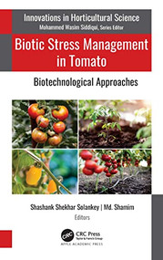 Biotic Stress Management in Tomato (Biotechnological Approaches) by Shashank Shekhar Solankey, Md. Shamim, 9781774639566
