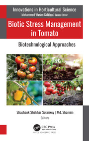 Biotic Stress Management in Tomato (Biotechnological Approaches) by Shashank Shekhar Solankey, Md. Shamim, 9781774639566