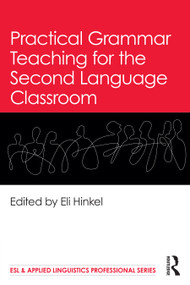 Practical Grammar Teaching for the Second Language Classroom by Eli Hinkel, 9781032627373