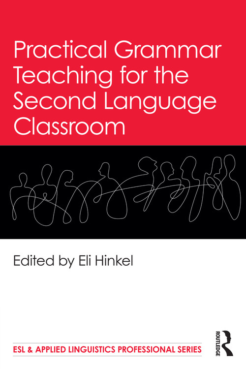 Practical Grammar Teaching for the Second Language Classroom by Eli Hinkel, 9781032627373