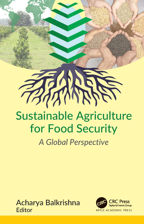 Sustainable Agriculture for Food Security (A Global Perspective) by Acharya Balkrishna, 9781774637579