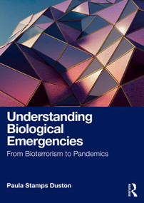 Understanding Biological Emergencies (From Bioterrorism to Pandemics) by Paula Stamps Duston, 9781032774107