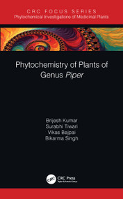Phytochemistry of Plants of Genus Piper by Brijesh Kumar, Surabhi Tiwari, Vikas Bajpai, Bikarma Singh, 9780367857578