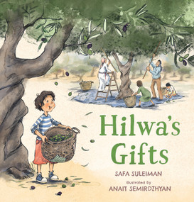 Hilwa's Gifts by Safa Suleiman, Anait Semirdzhyan, 9781536229424
