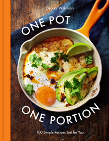 One Pot One Portion (100 Simple Recipes Just for You) by Eleanor Wilkinson, 9780593798393