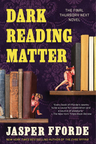 Dark Reading Matter by Jasper Fforde, 9781641296687