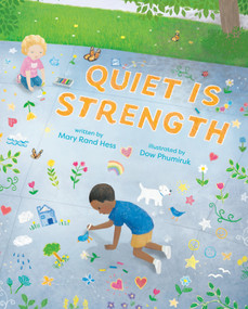 Quiet Is Strength by Mary Rand Hess, Dow Phumiruk, 9780593619100