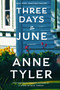 Three Days in June (A Novel) by Anne Tyler, 9780593803486