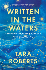 Written in the Waters (A Memoir of History, Home, and Belonging) by Tara Roberts, 9781426223754
