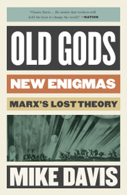 Old Gods, New Enigmas (Marx's Lost Theory) - 9781804298206 by Mike Davis, 9781804298206