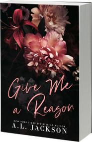 Give Me a Reason by A.L. Jackson, 9781649377791