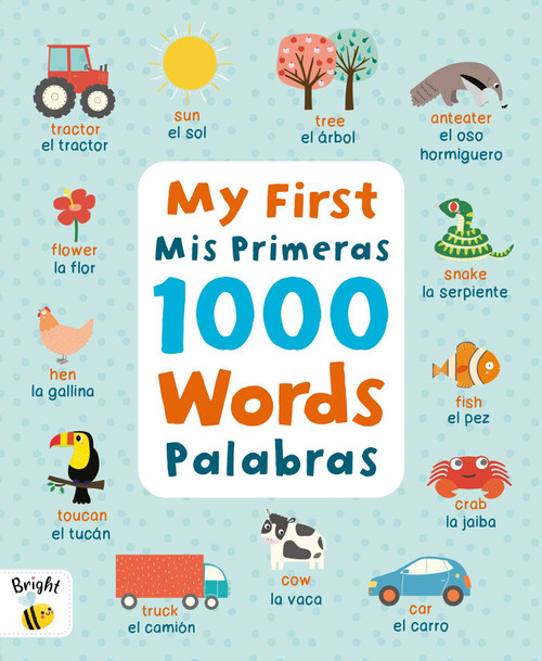 My First 1000 Words Spanish/Mis Primeras Palabras by IglooBooks, Alice Potter, 9781837717873