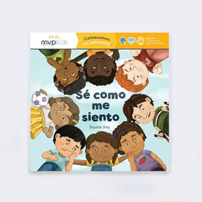 Sé como me siento (¡Celebremos los sentimientos!) (Spanish Edition) by Sophia Day, Megan Johnson, Stephanie Strouse, 9781685643140